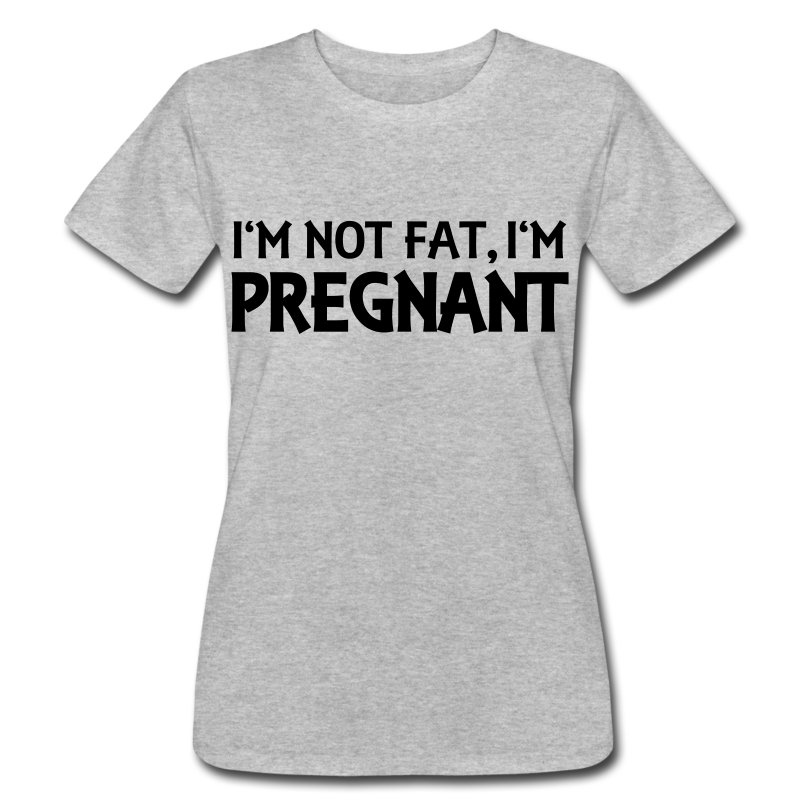 i-m-not-fat-i-m-pregnant-women-s-t-shirts-women-s-t-shirt-by-american-apparel
